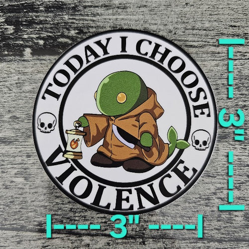 Today I choose.... 3" sticker