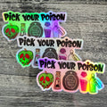 Pick Your Poison Holographic Sticker