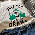 Only You Can Prevent the Drama – Ranger Llama T-Shirt
